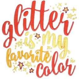 Glitter Is My Favorite Color