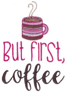 But First Coffee